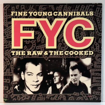 Fine Young Cannibals – The Raw & The Cooked