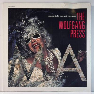 The Wolfgang Press – Mama Told Me Not To Come